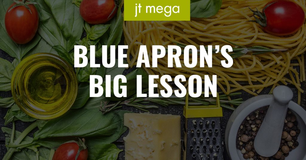 Blue Apron's Big Lesson