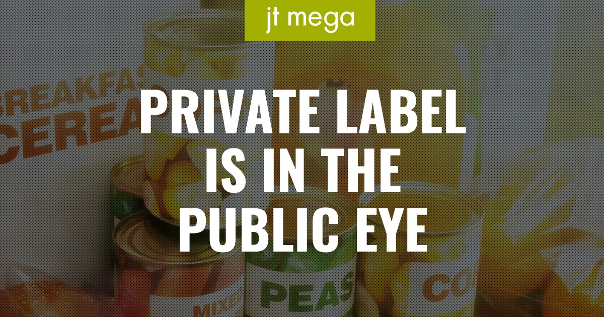 Private Label is in the Public Eye