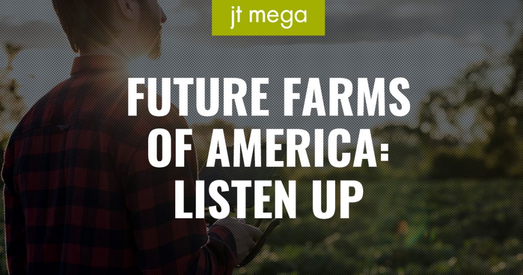 Future Farms of America: Listen Up