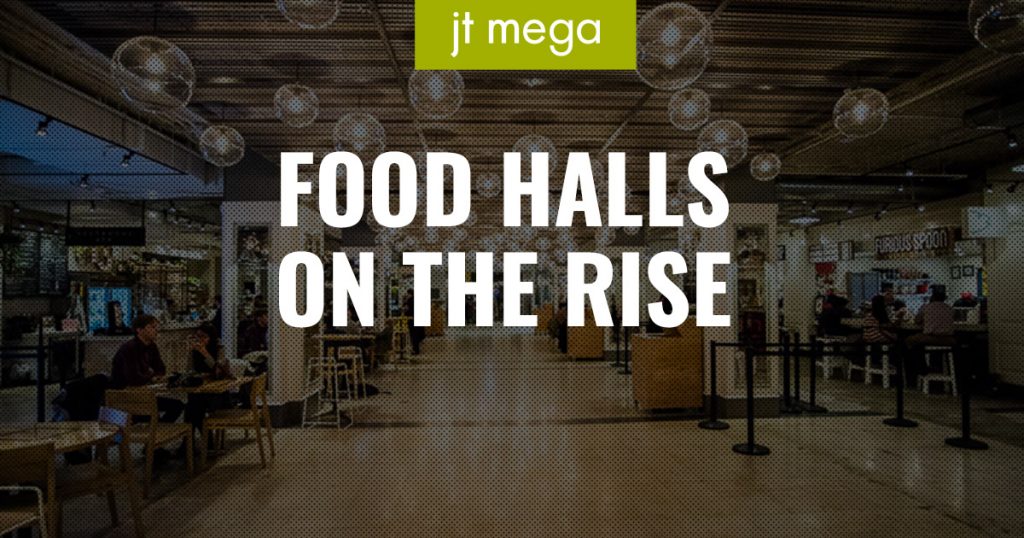 Food Halls popping up everywhere