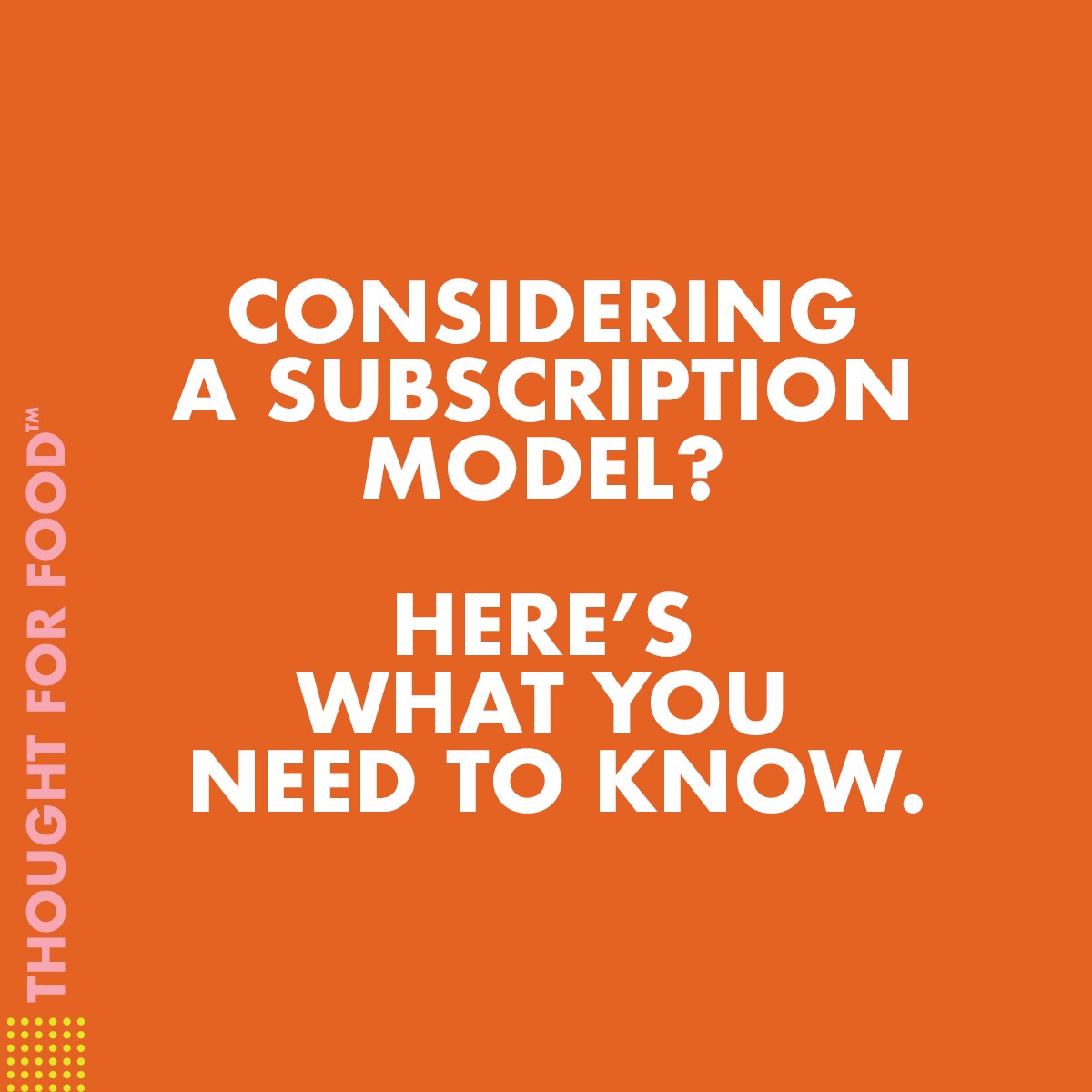 Considering a subscription model? Here's what you need to know.