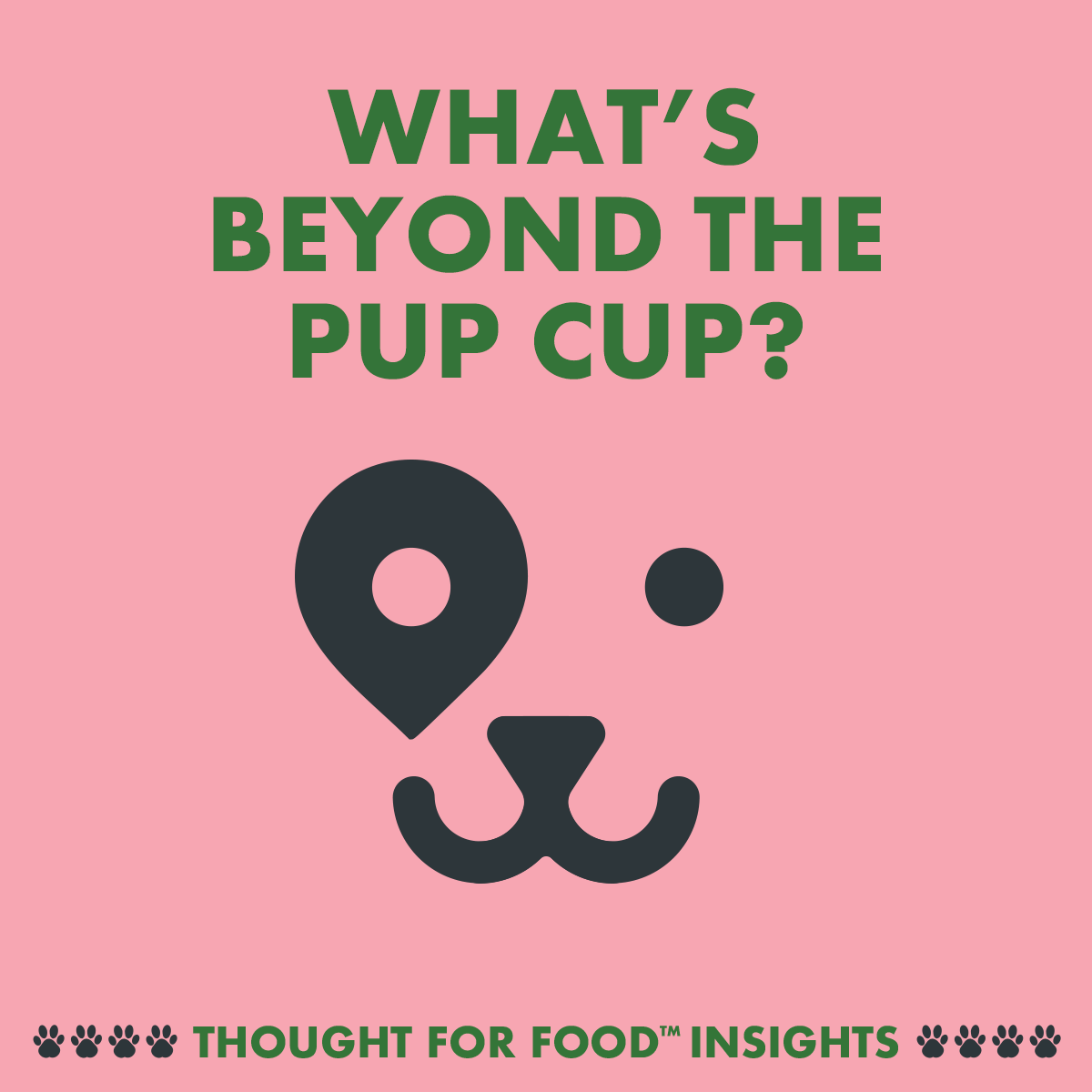 What's beyond the pup cup?