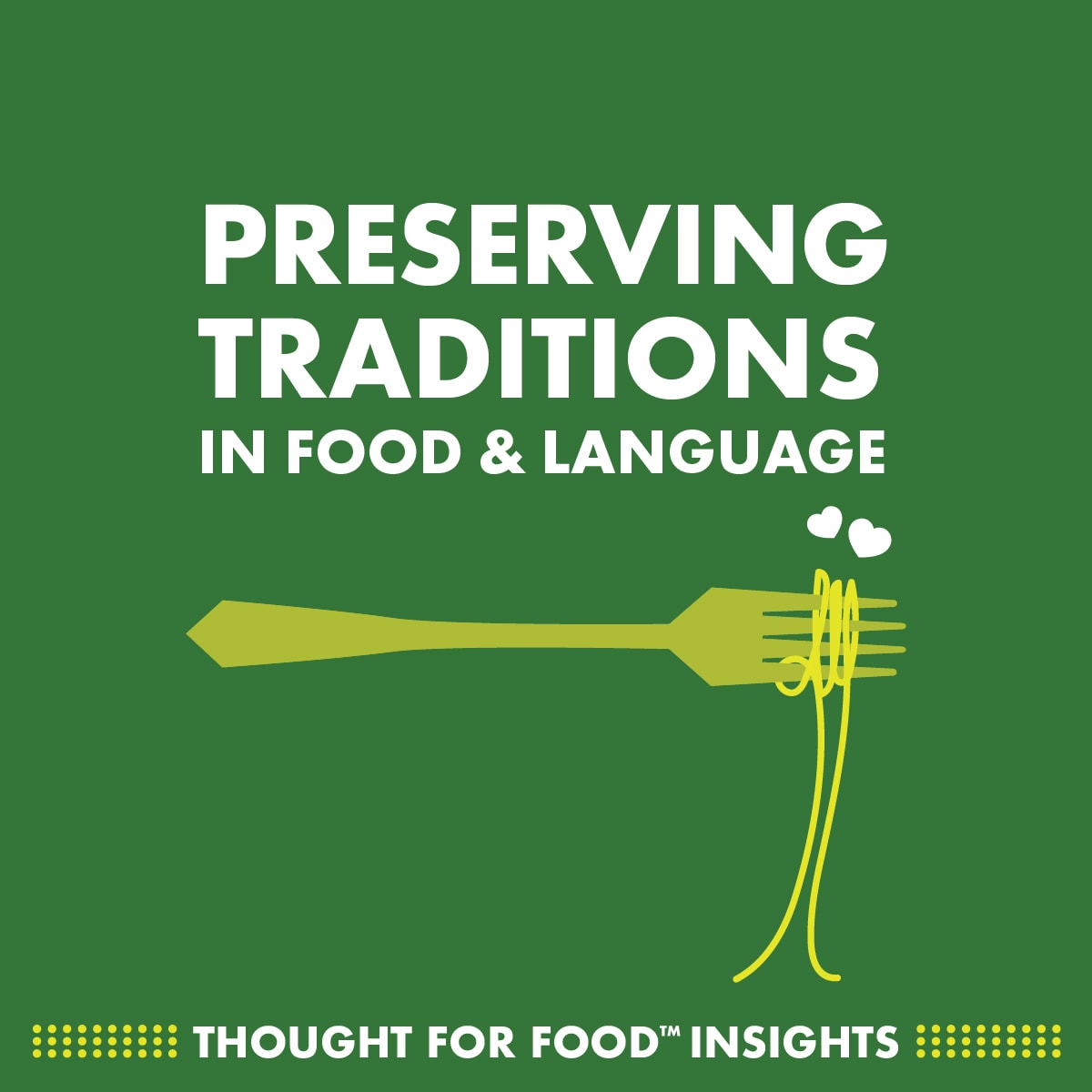 illustrated fork with noodle wrapped in the tines, text reads preserving traditions in food and language