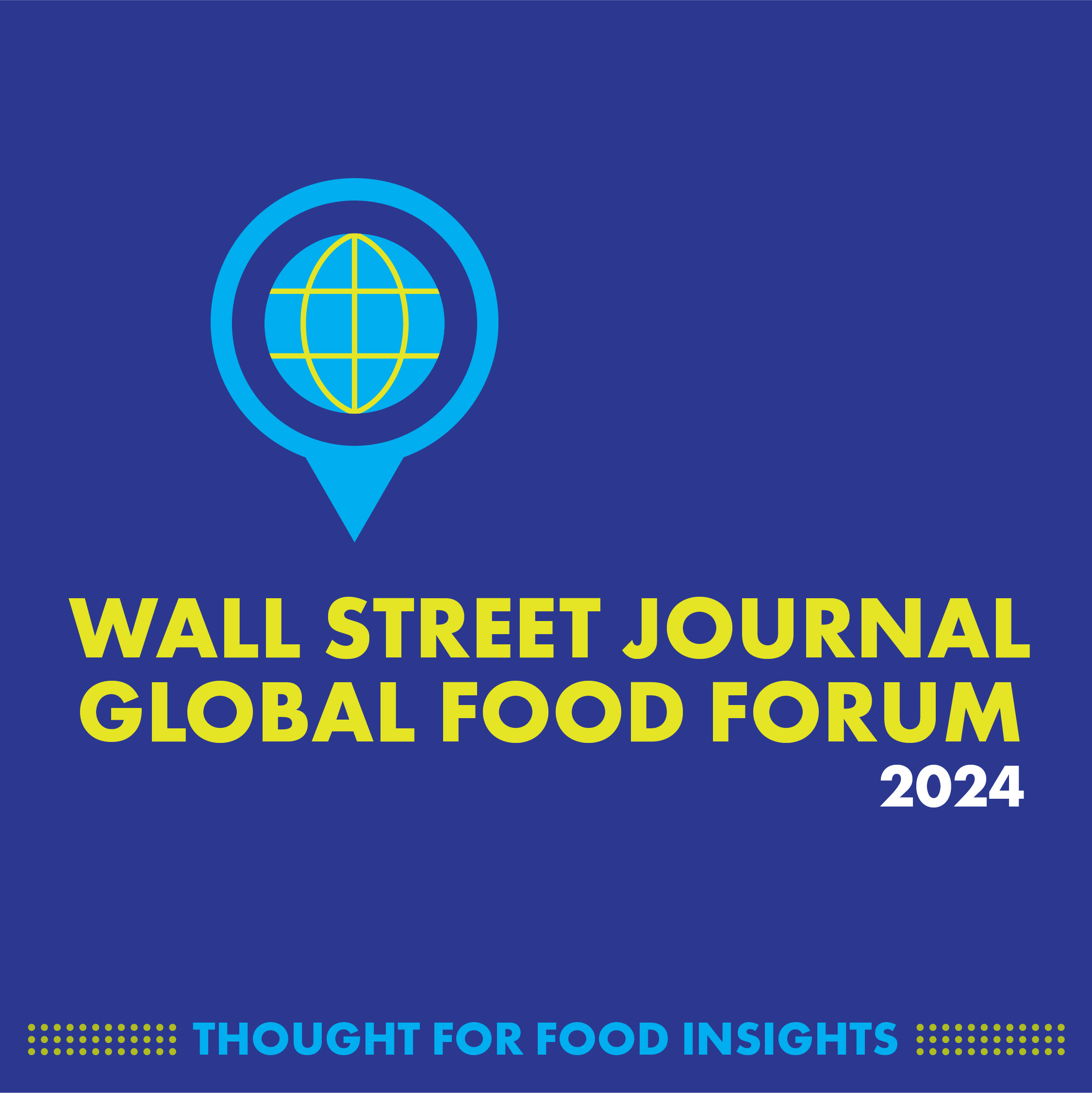 Wall Street Journal Global Food Forum 2024